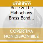 Brice & The Mahoghany Brass Band Miller - Jazzfest 2015 cd musicale di Brice & The Mahoghany Brass Band Miller