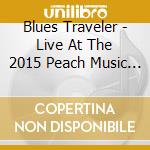 Blues Traveler - Live At The 2015 Peach Music Festival cd