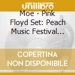 Moe - Pink Floyd Set: Peach Music Festival 2016 (2 Cd) cd musicale di Moe