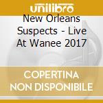 New Orleans Suspects - Live At Wanee 2017 cd