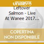 Leftover Salmon - Live At Wanee 2017 (2 Cd) cd