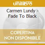 Carmen Lundy - Fade To Black cd musicale