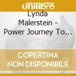 Lynda Malerstein - Power Journey To Abundance And Prosperity cd