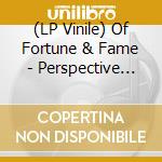 (LP Vinile) Of Fortune & Fame - Perspective (12') vinile