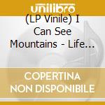 (LP Vinile) I Can See Mountains - Life On A Houseboat vinile