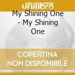 My Shining One - My Shining One cd