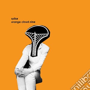 (LP Vinile) Spike - Orange Cloud Nine lp vinile di Spike