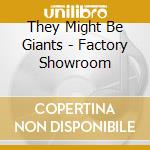 They Might Be Giants - Factory Showroom cd