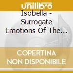 Isobella - Surrogate Emotions Of The Silverscreen cd