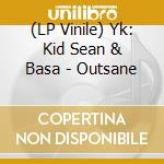 (LP Vinile) Yk: Kid Sean & Basa - Outsane cd