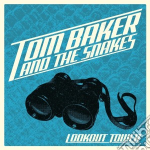 (LP Vinile) Tom Baker & The Snakes - Lookout Tower lp vinile di Tom baker & the snak