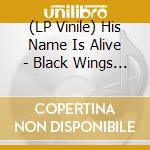 (LP Vinile) His Name Is Alive - Black Wings (2 Lp) vinile