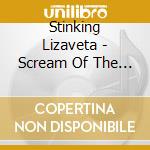 Stinking Lizaveta - Scream Of The Iron Iconocl cd
