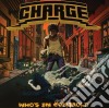 Charge - Whos In Control?! cd