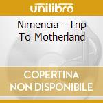 Nimencia - Trip To Motherland cd