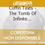 Coffin Texts - The Tomb Of Infinite Ritual cd