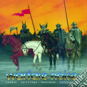 Warfare Noise. Chakal, Mutilator, Sarcofago, Holocausto cd musicale di Various Artists (chakal, Mutilator, Sarcofago, Holocausto)