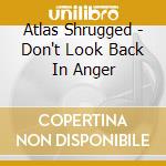 Atlas Shrugged - Don't Look Back In Anger cd