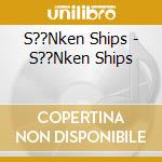 S??Nken Ships - S??Nken Ships cd