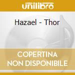 Hazael - Thor cd musicale