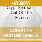 Crypt Sermon - Out Of The Garden cd