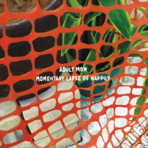 Adult Mom - Momentary Lapse Of Happily cd musicale di Adult Mom