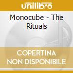Monocube - The Rituals cd musicale di Monocube