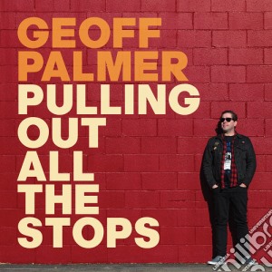 Geoff Palmer - Pulling Out All The Stops cd musicale