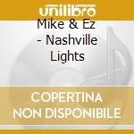 Mike & Ez - Nashville Lights cd
