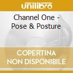 Channel One - Pose & Posture cd