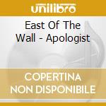 East Of The Wall - Apologist cd musicale di East Of The Wall
