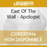 East Of The Wall - Apologist cd