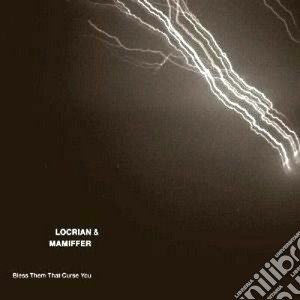 Locrian & Mamifer - Bless Them That Curse You cd musicale di Locrian & mamiffer