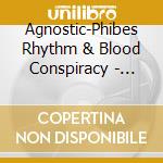Agnostic-Phibes Rhythm & Blood Conspiracy - Campfire Tales cd