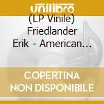 (LP Vinile) Friedlander Erik - American Power vinile