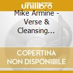 Mike Armine - Verse & Cleansing Undertones Of Wake / Lift cd musicale di Mike Armine