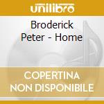 Broderick Peter - Home cd
