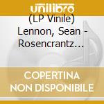 (LP Vinile) Lennon, Sean - Rosencrantz And Guildenstern Are De lp vinile