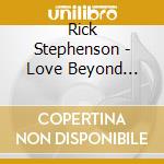 Rick Stephenson - Love Beyond Reason cd
