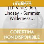(LP Vinile) Jon Lindsay - Summer Wilderness Program