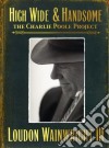 Loudon Iii Wainwright - High Wide & Handsome: Charlie Poole Project cd