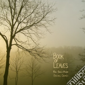 Rachel Grimes - Book Of Leaves cd musicale di Rachel Grimes