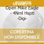 Open Mike Eagle - 4Nml Hsptl -Digi- cd