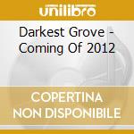Darkest Grove - Coming Of 2012 cd
