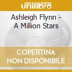 Ashleigh Flynn - A Million Stars