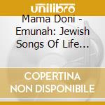 Mama Doni - Emunah: Jewish Songs Of Life Love & Hope