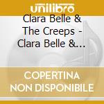 Clara Belle & The Creeps - Clara Belle & The Creeps