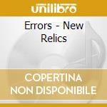 Errors - New Relics cd musicale di Errors