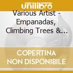 Various Artist - Empanadas, Climbing Trees & Water Balloons cd