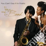 Yazband - You Can'T Say It In Public cd